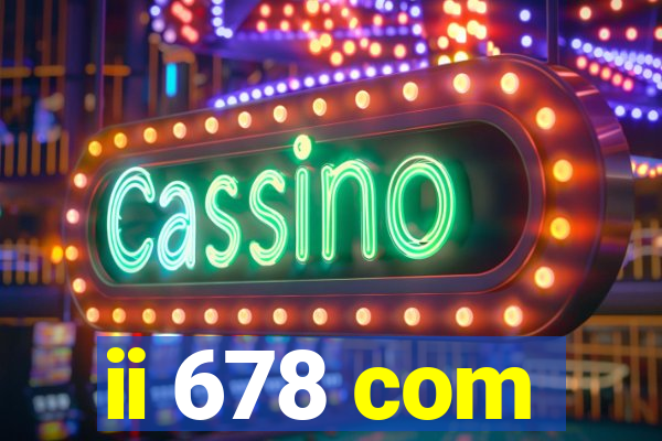 ii 678 com